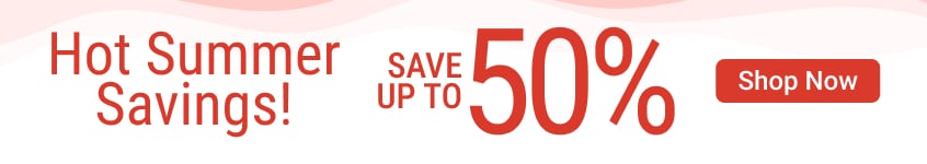 Hot summer savings save up to 50% - Shop now